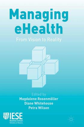 Rosenmöller / Wilson / Whitehouse |  Managing eHealth | Buch |  Sack Fachmedien