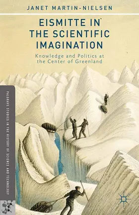 Martin-Nielsen |  Eismitte in the Scientific Imagination | Buch |  Sack Fachmedien