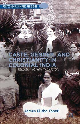 Taneti |  Caste, Gender, and Christianity in Colonial India | Buch |  Sack Fachmedien