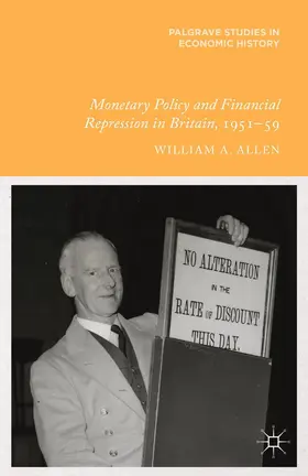 Allen |  Monetary Policy and Financial Repression in Britain, 1951-59 | Buch |  Sack Fachmedien