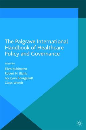 Kuhlmann / Wendt / Blank |  The Palgrave International Handbook of Healthcare Policy and Governance | Buch |  Sack Fachmedien