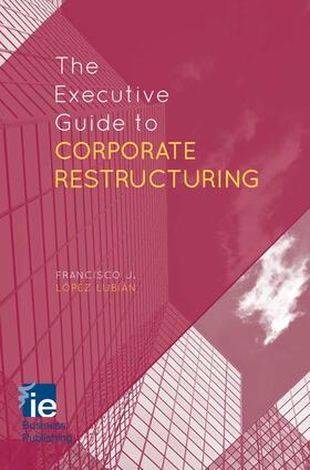  The Executive Guide to Corporate Restructuring | Buch |  Sack Fachmedien