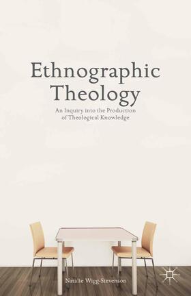 Wigg-Stevenson |  Ethnographic Theology | Buch |  Sack Fachmedien
