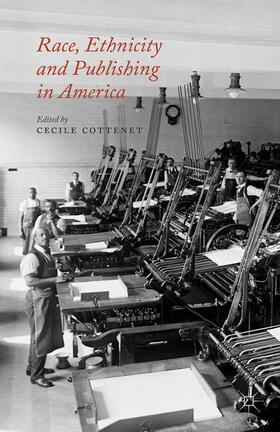 Cottenet |  Race, Ethnicity and Publishing in America | Buch |  Sack Fachmedien