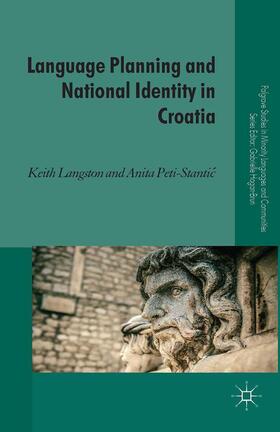 Peti-Stantic / Langston |  Language Planning and National Identity in Croatia | Buch |  Sack Fachmedien