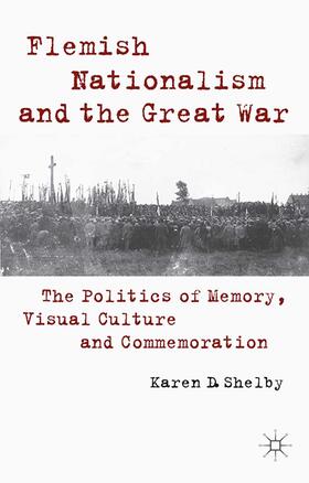 Shelby |  Flemish Nationalism and the Great War | Buch |  Sack Fachmedien