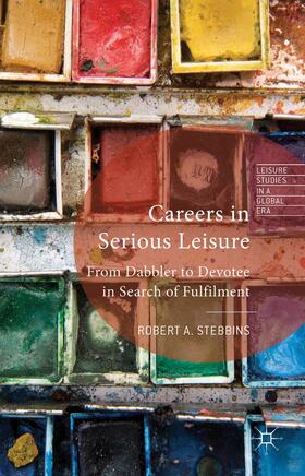 Stebbins |  Careers in Serious Leisure | Buch |  Sack Fachmedien