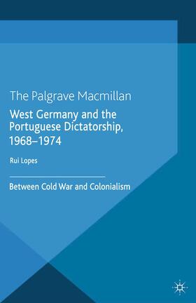 Lopes |  West Germany and the Portuguese Dictatorship, 1968¿1974 | Buch |  Sack Fachmedien