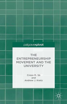 Sa / Sá / Kretz |  The Entrepreneurship Movement and the University | Buch |  Sack Fachmedien