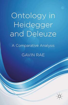 Rae |  Ontology in Heidegger and Deleuze | Buch |  Sack Fachmedien