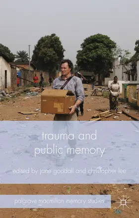 Lee / Goodall |  Trauma and Public Memory | Buch |  Sack Fachmedien