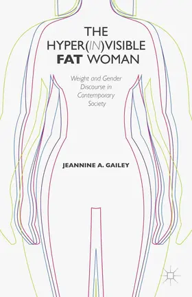 Gailey |  The Hyper(in)visible Fat Woman | Buch |  Sack Fachmedien