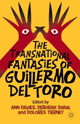 Davies / Tierney / Shaw |  The Transnational Fantasies of Guillermo del Toro | Buch |  Sack Fachmedien