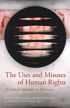 Arat / Andreopoulos |  The Uses and Misuses of Human Rights | Buch |  Sack Fachmedien