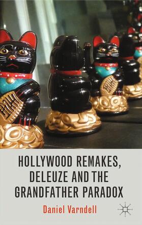 Varndell |  Hollywood Remakes, Deleuze and the Grandfather Paradox | Buch |  Sack Fachmedien