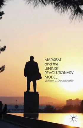 Davidshofer |  Marxism and the Leninist Revolutionary Model | Buch |  Sack Fachmedien