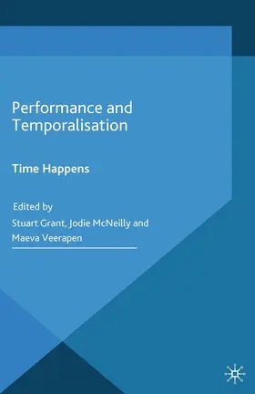 McNeilly / Grant / Veerapen |  Performance and Temporalisation | Buch |  Sack Fachmedien