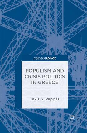 Pappas |  Populism and Crisis Politics in Greece | Buch |  Sack Fachmedien