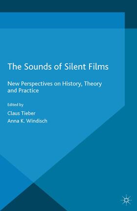 Tieber / Windisch |  The Sounds of Silent Films | Buch |  Sack Fachmedien