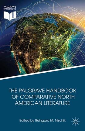 Nischik |  The Palgrave Handbook of Comparative North American Literature | Buch |  Sack Fachmedien