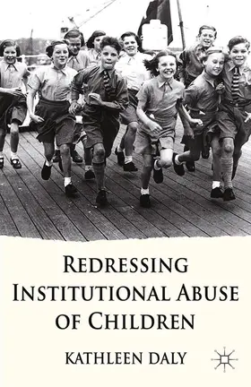 Daly |  Redressing Institutional Abuse of Children | Buch |  Sack Fachmedien