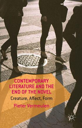 Vermeulen |  Contemporary Literature and the End of the Novel | Buch |  Sack Fachmedien