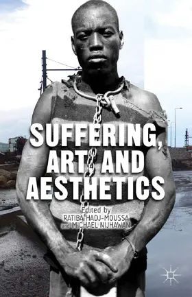 Nijhawan / Hadj-Moussa |  Suffering, Art, and Aesthetics | Buch |  Sack Fachmedien