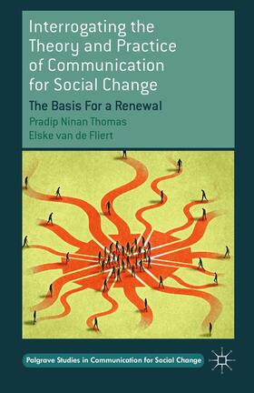 van de Fliert / Thomas |  Interrogating the Theory and Practice of Communication for Social Change | Buch |  Sack Fachmedien