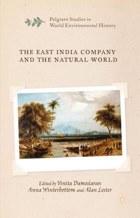 Damodaran / Lester / Winterbottom |  The East India Company and the Natural World | Buch |  Sack Fachmedien