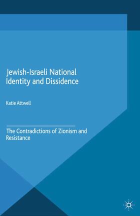 Attwell |  Jewish-Israeli National Identity and Dissidence | Buch |  Sack Fachmedien