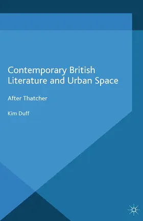 Duff |  Contemporary British Literature and Urban Space | Buch |  Sack Fachmedien