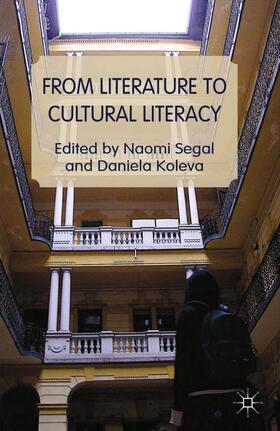 Koleva / Segal |  From Literature to Cultural Literacy | Buch |  Sack Fachmedien