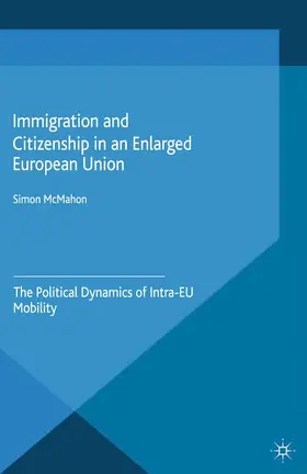 McMahon |  Immigration and Citizenship in an Enlarged European Union | Buch |  Sack Fachmedien