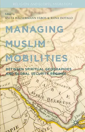 Isotalo / Fábos |  Managing Muslim Mobilities | Buch |  Sack Fachmedien