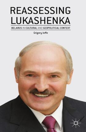 Ioffe |  Reassessing Lukashenka | Buch |  Sack Fachmedien