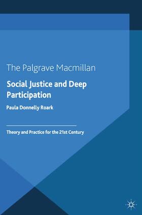 Donnelly Roark |  Social Justice and Deep Participation | Buch |  Sack Fachmedien