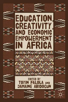 Abidogun / Falola |  Education, Creativity, and Economic Empowerment in Africa | Buch |  Sack Fachmedien