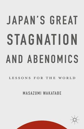 Wakatabe |  Japan's Great Stagnation and Abenomics | Buch |  Sack Fachmedien
