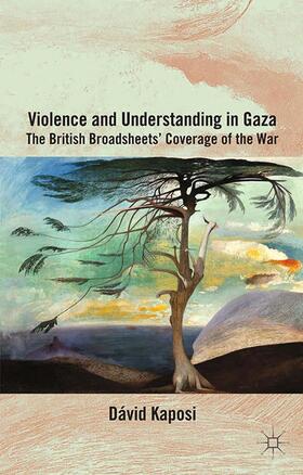 Kaposi |  Violence and Understanding in Gaza | Buch |  Sack Fachmedien