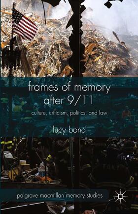 Bond |  Frames of Memory after 9/11 | Buch |  Sack Fachmedien