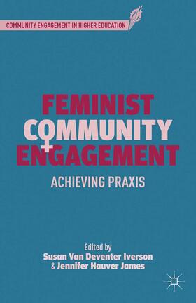 James / Iverson |  Feminist Community Engagement | Buch |  Sack Fachmedien