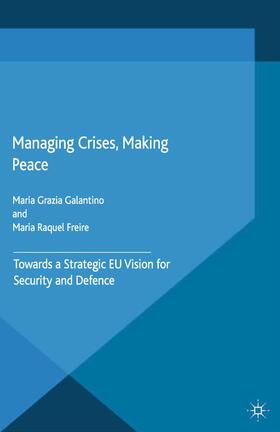 Galantino / Freire |  Managing Crises, Making Peace | Buch |  Sack Fachmedien