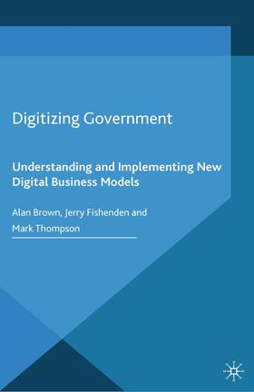 Brown / Thompson / Fishenden |  Digitizing Government | Buch |  Sack Fachmedien