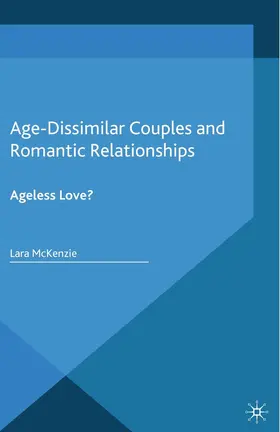 McKenzie |  Age-Dissimilar Couples and Romantic Relationships | Buch |  Sack Fachmedien