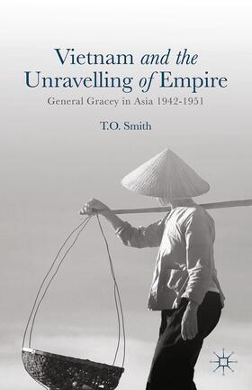 Smith |  Vietnam and the Unravelling of Empire | Buch |  Sack Fachmedien
