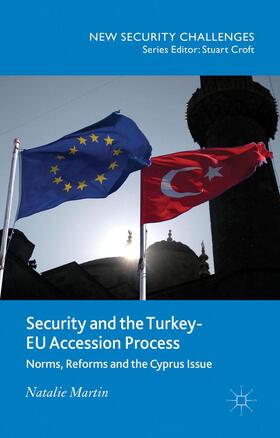 Martin |  Security and the Turkey-EU Accession Process | Buch |  Sack Fachmedien