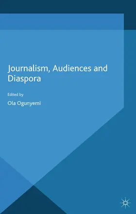 Ogunyemi |  Journalism, Audiences and Diaspora | Buch |  Sack Fachmedien