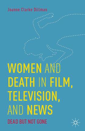  Women and Death in Film, Television, and News | Buch |  Sack Fachmedien