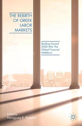 Petrakis |  The Rebirth of the Greek Labor Market | Buch |  Sack Fachmedien