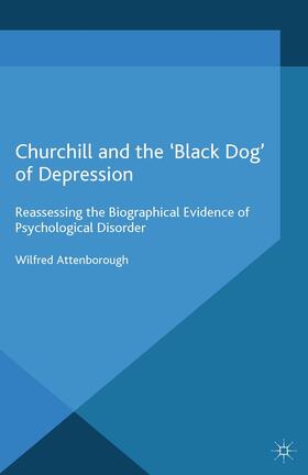 Attenborough |  Churchill and the ¿Black Dog¿ of Depression | Buch |  Sack Fachmedien